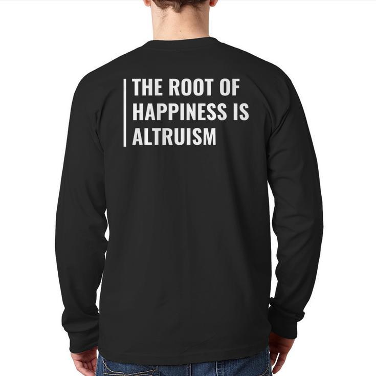 Altruism Is The Root Of Happiness Altruist Back Print Long Sleeve T-shirt