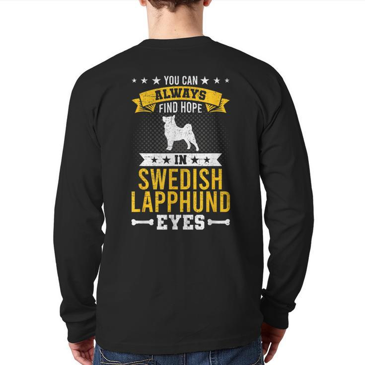 You Can Always Find Hope In Swedish Lapphund Dog Eyes Back Print Long Sleeve T-shirt