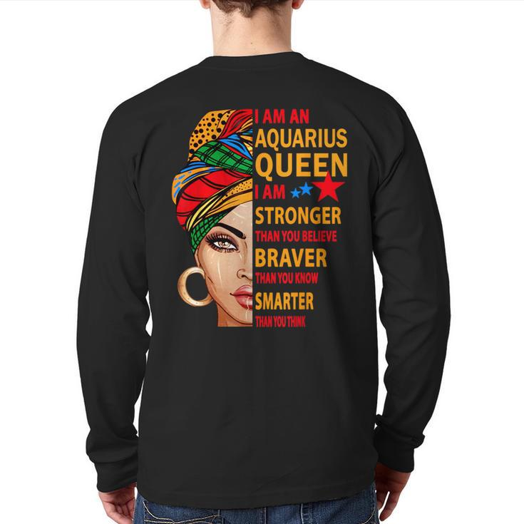 Aquarius Queen I Am Stronger Birthday Aquarius Zodiac Back Print Long Sleeve T-shirt
