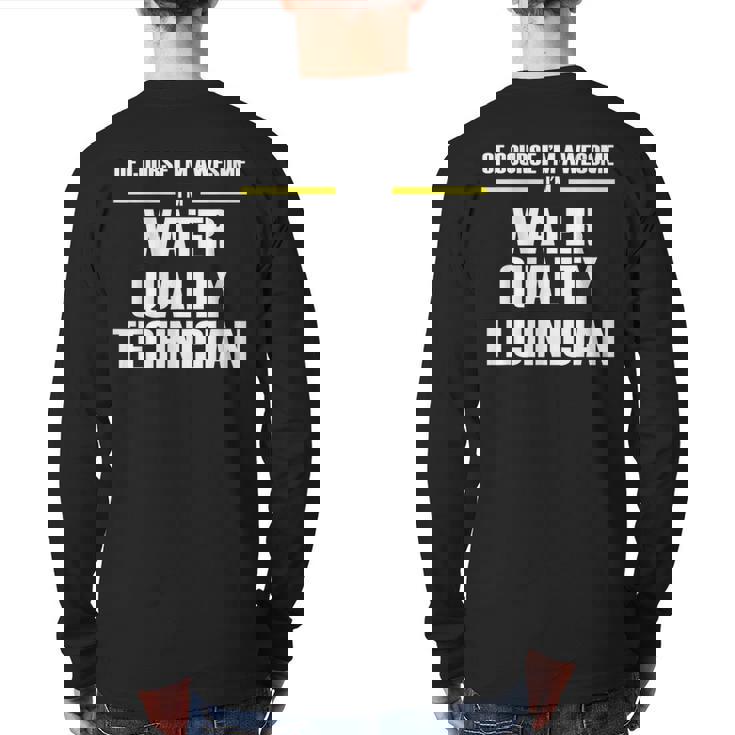 Awesome Water Quality Technician Back Print Long Sleeve T-shirt