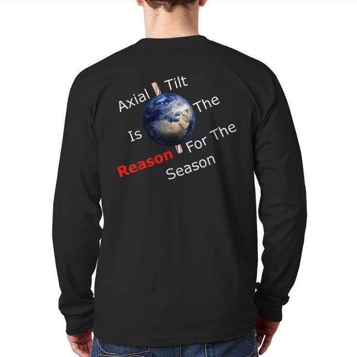Axial Tilt Is The Reason For The Season Atheist Christmas Back Print Long Sleeve T-shirt