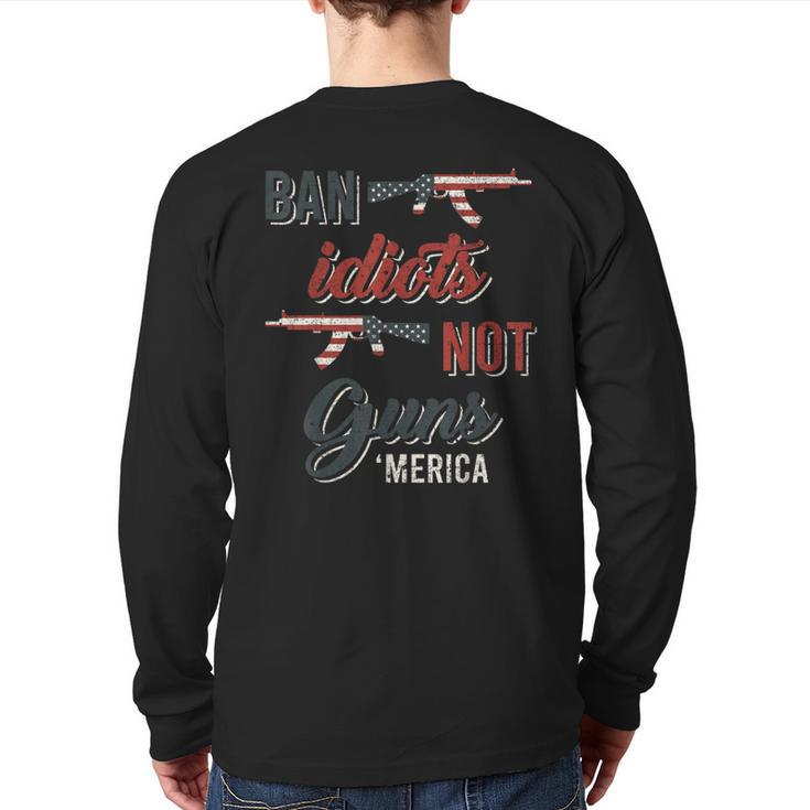Ban Idiots Not Guns Flag Back Print Long Sleeve T-shirt