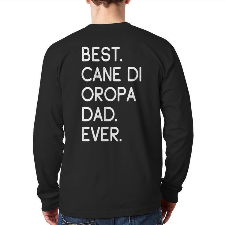 Best Cane Di Oropa Dad Ever Cane Pastore Di Oropa Back Print Long Sleeve T-shirt