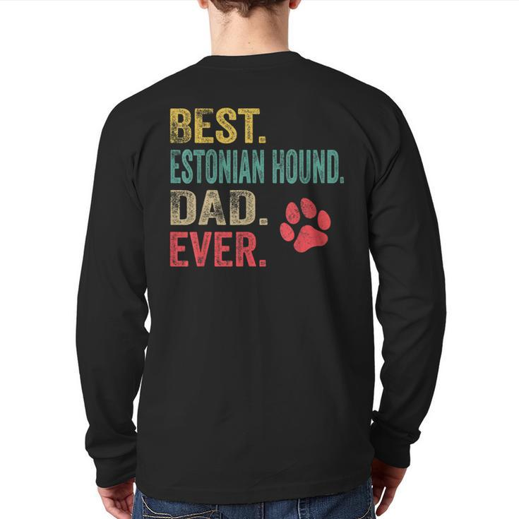Best Estonian Hound Dad Ever Vintage Father Dog Lover Back Print Long Sleeve T-shirt