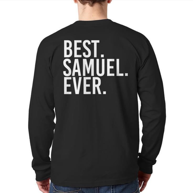 Best Samuel Ever Father's Idea Back Print Long Sleeve T-shirt
