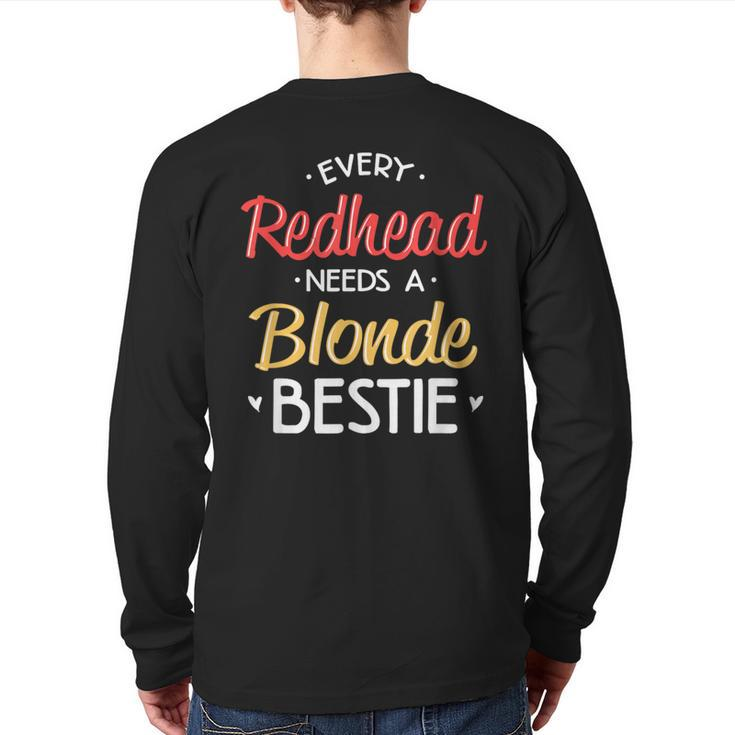 Bestie Every Redhead Needs A Blonde Bff Friend Heart Back Print Long Sleeve T-shirt