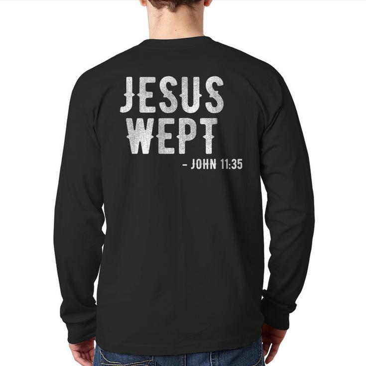 Bible Jesus Wept Gospel John Jesus Back Print Long Sleeve T-shirt