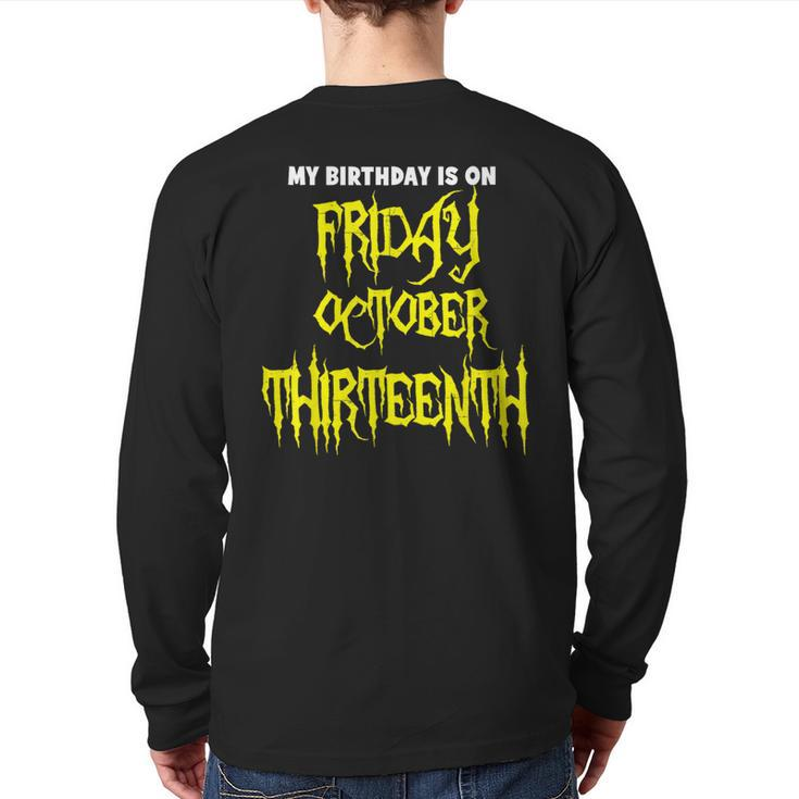 My Birthday On Friday 10-13-2023 October Thirnth Back Print Long Sleeve T-shirt