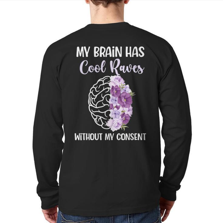 My Brain Epilepsy Awareness Epilepsy Warrior Back Print Long Sleeve T-shirt