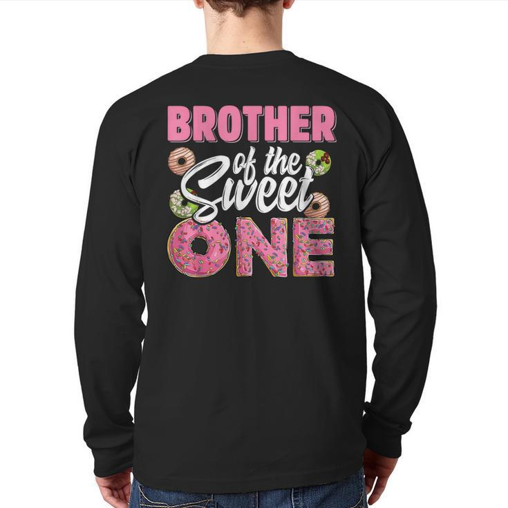Brother Of The Sweet One Birthday 1St B-Day Donut One Party Back Print Long Sleeve T-shirt
