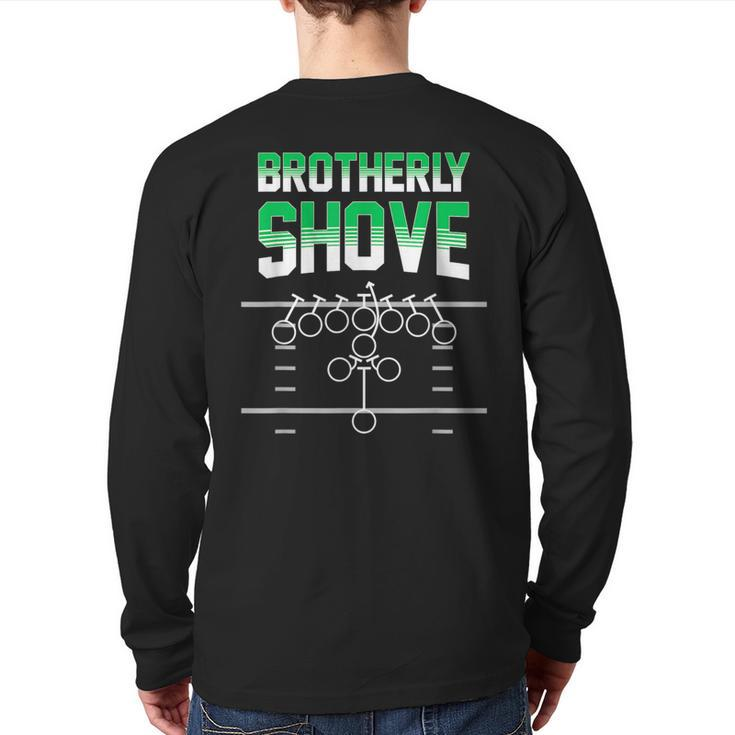 Brotherly Shove Football Fans Back Print Long Sleeve T-shirt