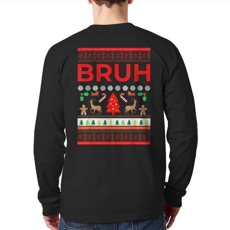 Bruh Ugly Christmas Sweater Brother Xmas Sweaters Bro Back Print Long Sleeve T-shirt