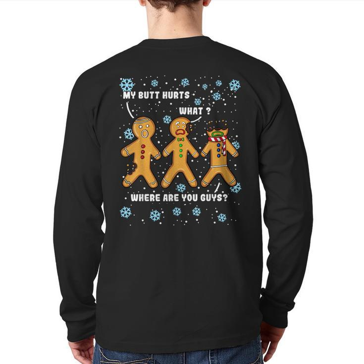 My Butt Hurts Christmas Gingerbread Man Cookie Men Back Print Long Sleeve T-shirt