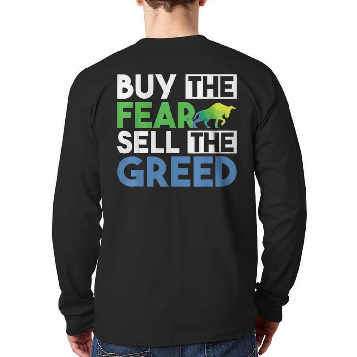 Buy The Fear Sell The Greed Quotes Stock Market Trader Back Print Long Sleeve T-shirt