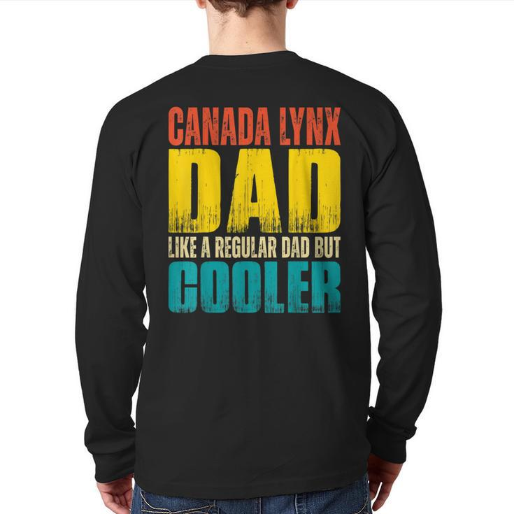 Canada Lynx Dad Like A Regular Dad But Cooler Back Print Long Sleeve T-shirt