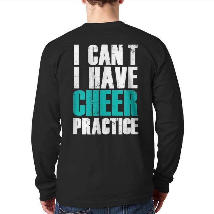 I Can't I Have Cheer Practice Cheerleader Back Print Long Sleeve T-shirt