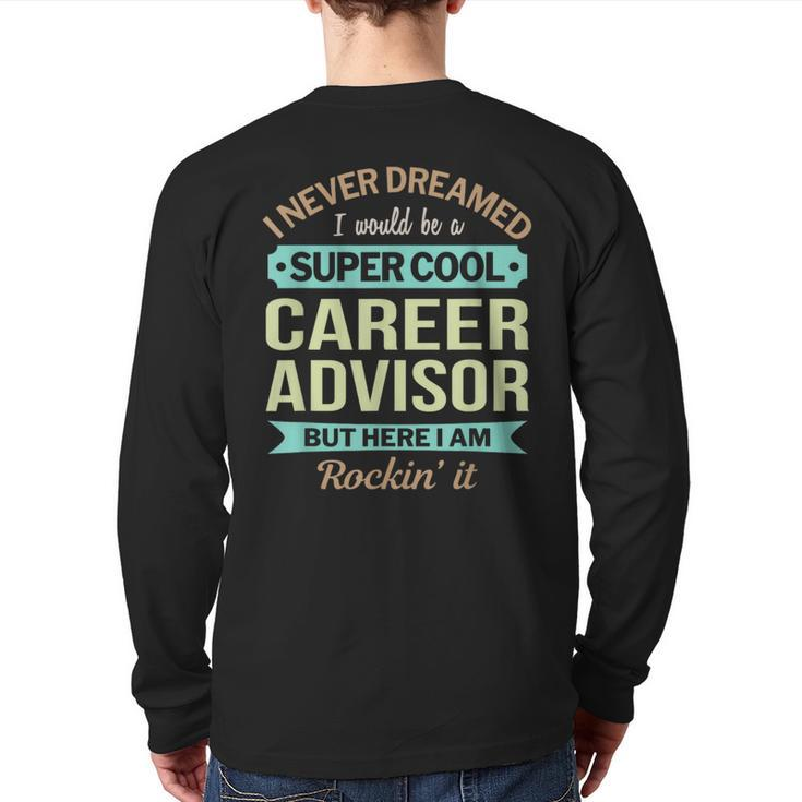 Career Advisor Appreciation Back Print Long Sleeve T-shirt