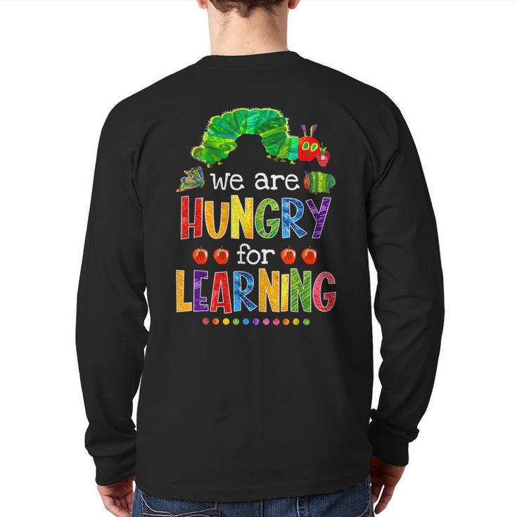 Caterpillar We Are Hungry For Learning Back To School Back Print Long Sleeve T-shirt