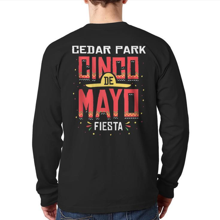 Cedar Park Texas Cinco De Mayo Celebration Back Print Long Sleeve T-shirt