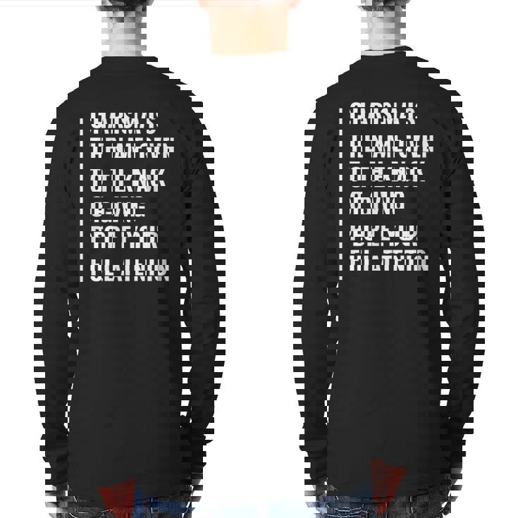 Charisma Giving People Your Full Attention Back Print Long Sleeve T-shirt