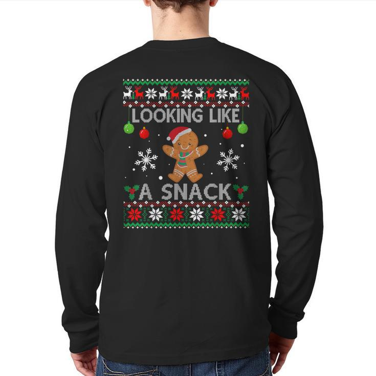 Chirstmas Holiday Looking Like A Snack Ugly Xmas Sweater Back Print Long Sleeve T-shirt