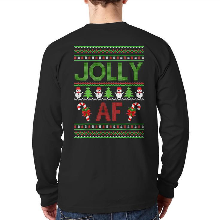 Christmas Jolly Af Ugly Sweater Xmas For Vacation Back Print Long Sleeve T-shirt
