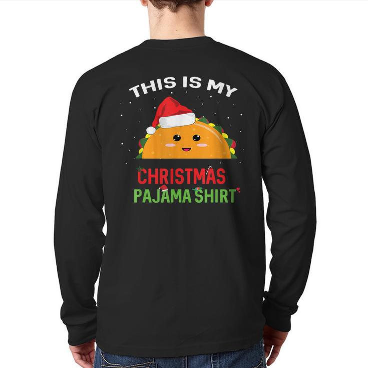 This Is My Christmas Pajama Taco Back Print Long Sleeve T-shirt