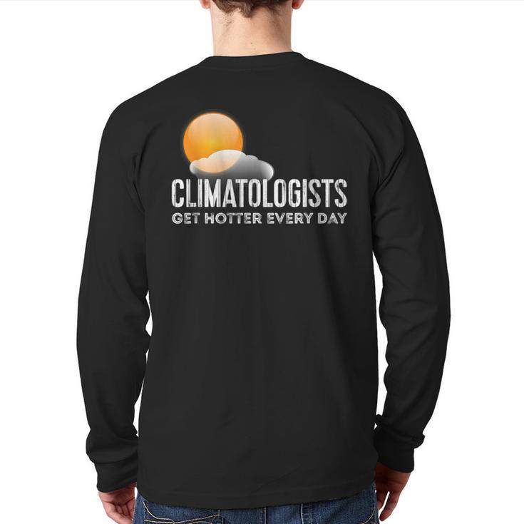 Climatologists Get Hotter Every Day Weather Back Print Long Sleeve T-shirt