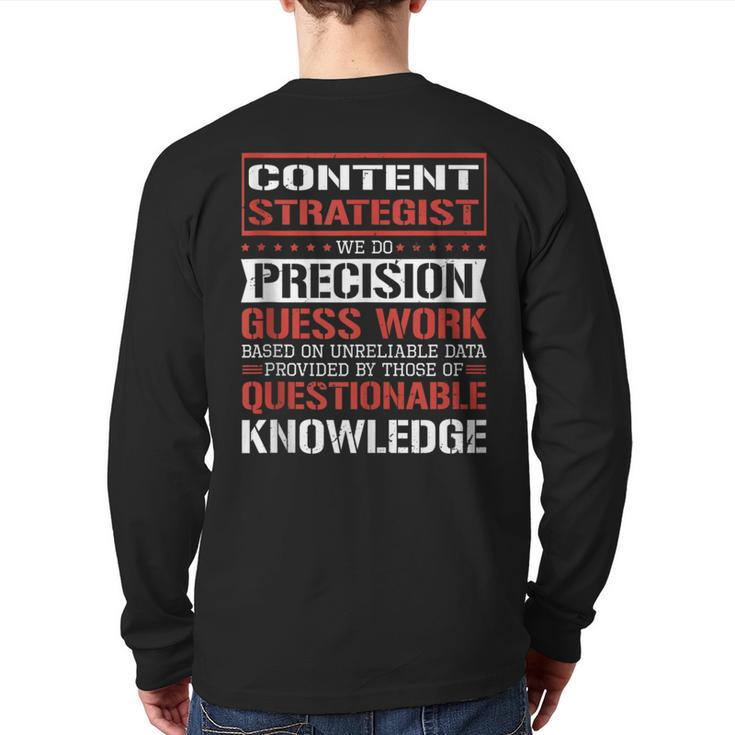 Content Strategist We Do Precision Guesswork Back Print Long Sleeve T-shirt