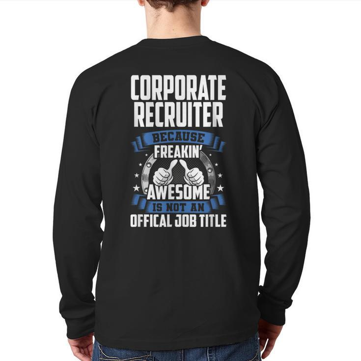 Corporate Recruiter Is Not Official Job Title Back Print Long Sleeve T-shirt