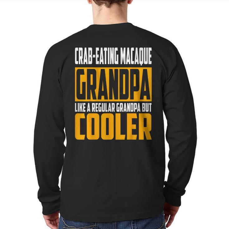Crab-Eating Macaque Grandpa Like A Grandpa But Cooler Back Print Long Sleeve T-shirt