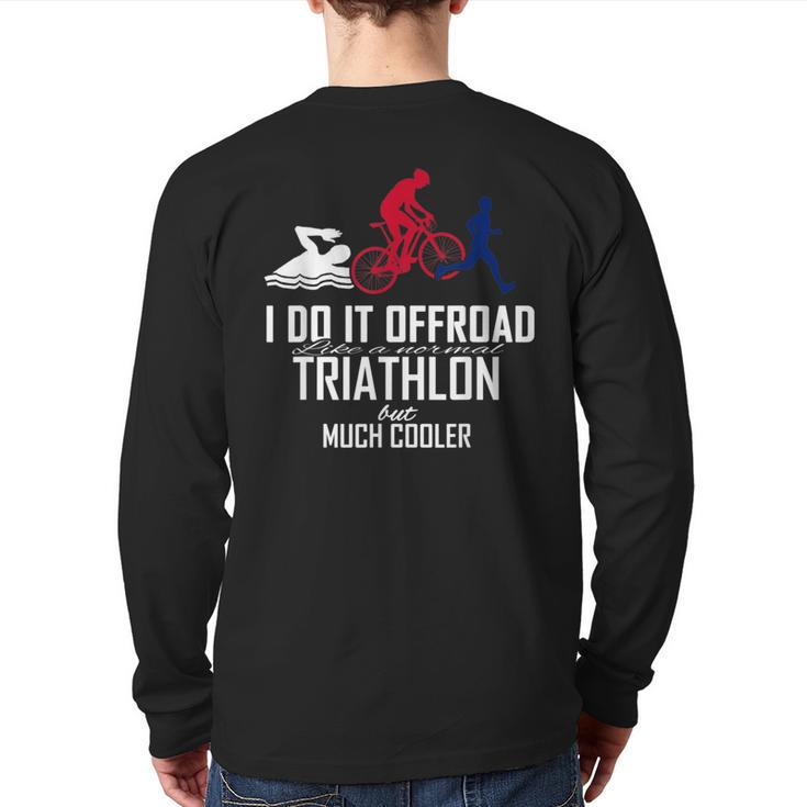Cross-Triathlon Swim Bike Run Offroad Back Print Long Sleeve T-shirt