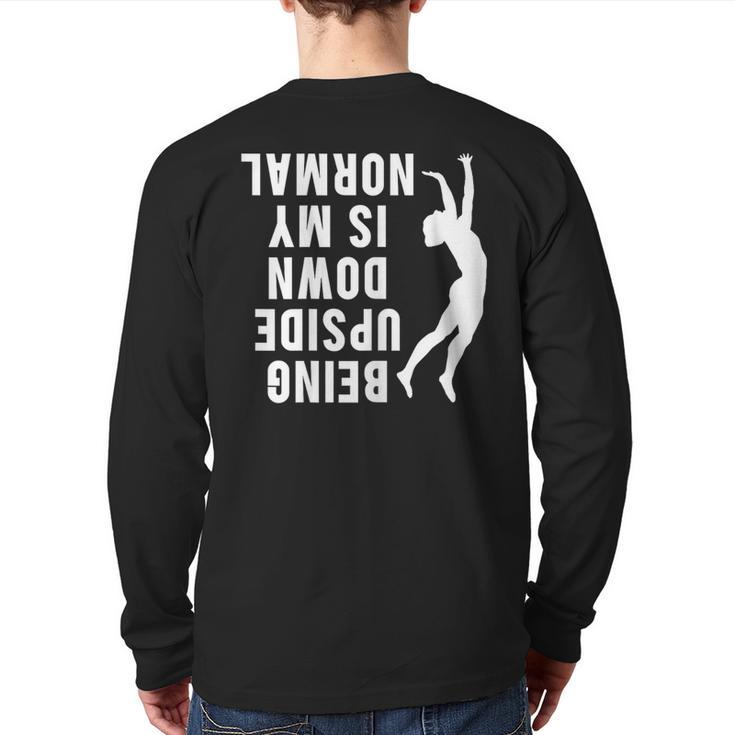 Cute Gymnast Sport Quotes Upside Down Handstand Back Print Long Sleeve T-shirt