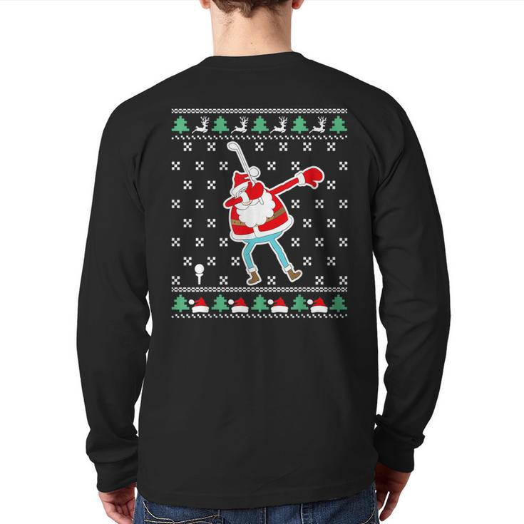 Dabbing Santa Golf Ugly Christmas Sweater Back Print Long Sleeve T-shirt