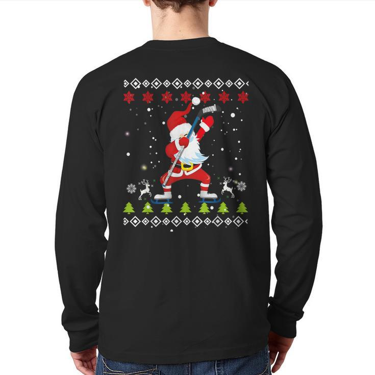 Dabbing Santa Hockey Ugly Christmas Sweater Xmas Back Print Long Sleeve T-shirt