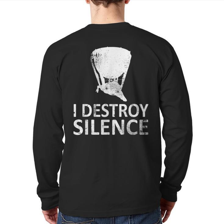 I Destroy Silence Timpani Players Back Print Long Sleeve T-shirt