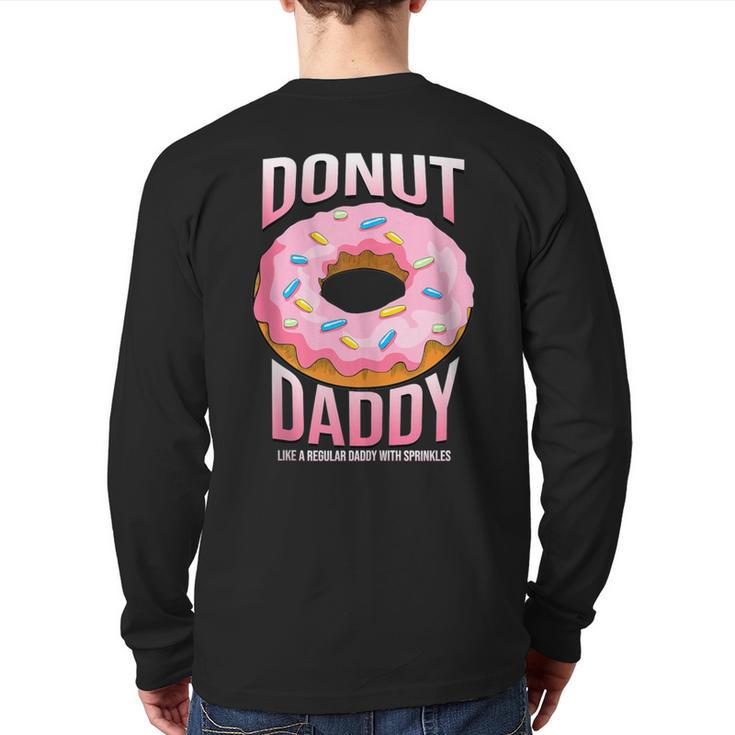 Donut Daddy For Dads Sprinkles Food Lover Back Print Long Sleeve T-shirt