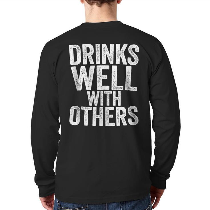 Drinks Well With Others Drinking Back Print Long Sleeve T-shirt