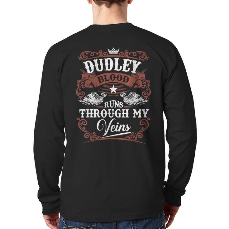 Dudley Blood Runs Through My Veins Family Name Vintage Back Print Long Sleeve T-shirt
