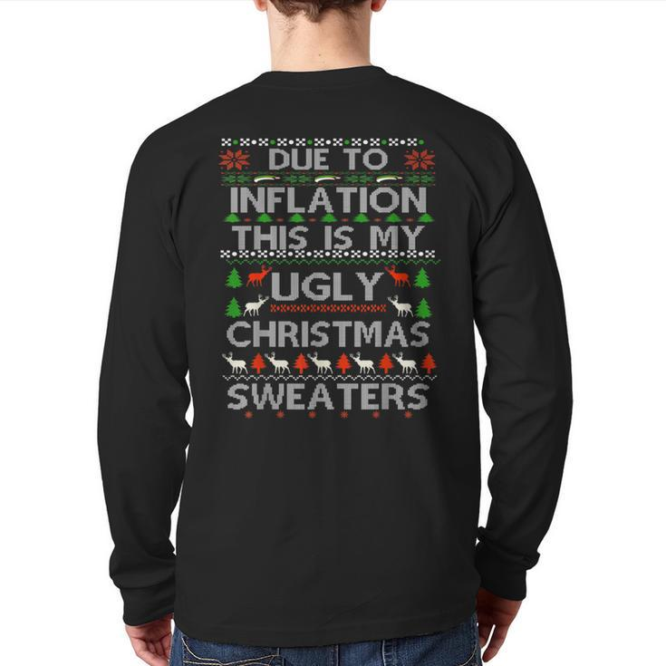 Due To Inflation Ugly Christmas Sweaters Back Print Long Sleeve T-shirt