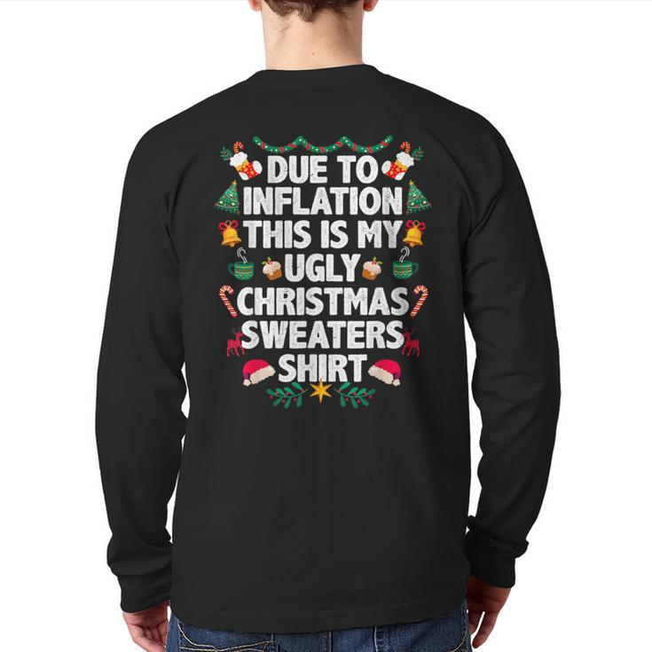 Due To Inflation This Is My Ugly Christmas Sweaters Pajama Back Print Long Sleeve T-shirt