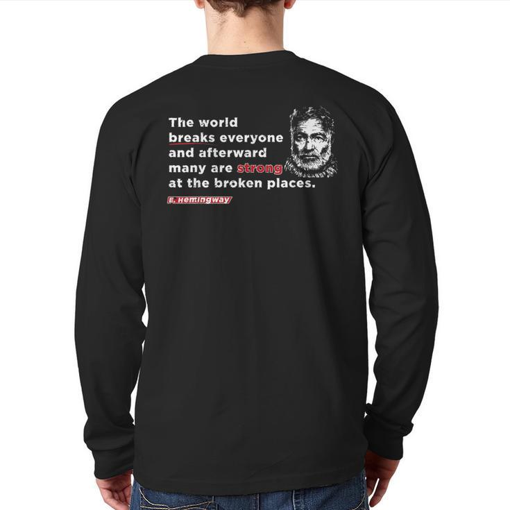 E Hemmingway Quote The World Breaks Everyone Motivational Back Print Long Sleeve T-shirt