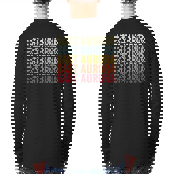 East Aurora New York East Aurora Ny Retro Vintage Text Back Print Long Sleeve T-shirt