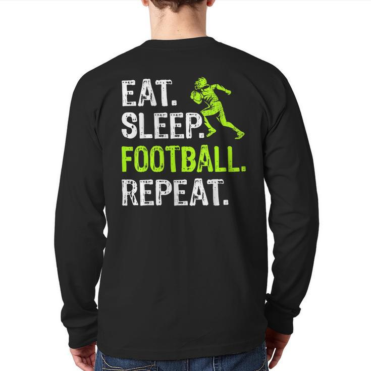 Eat Sleep Football Repeat Football Player Back Print Long Sleeve T-shirt