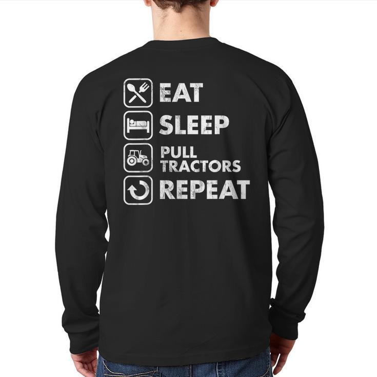 Eat Sleep Pull Tractors Repeat Back Print Long Sleeve T-shirt