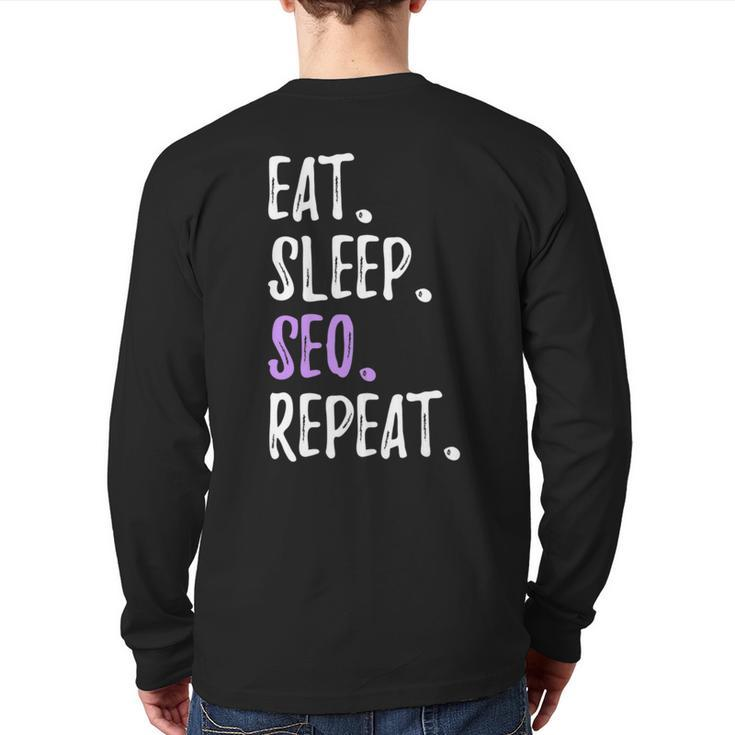 Eat Sleep Seo Repeat Search Engine Optimization Back Print Long Sleeve T-shirt