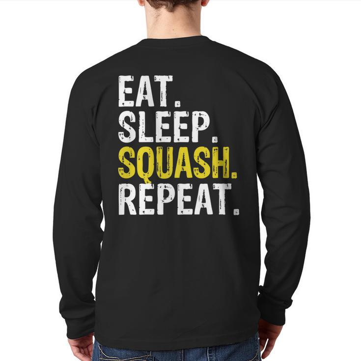 Eat Sleep Squash Repeat Back Print Long Sleeve T-shirt