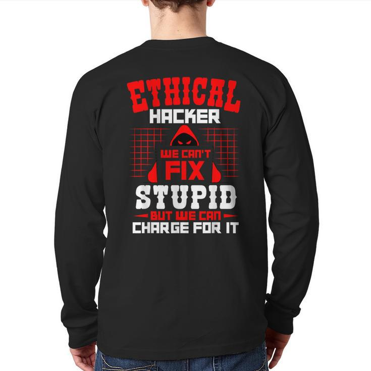 Ethical Hacker Cyber Hacking Awareness Security Programmer Back Print Long Sleeve T-shirt