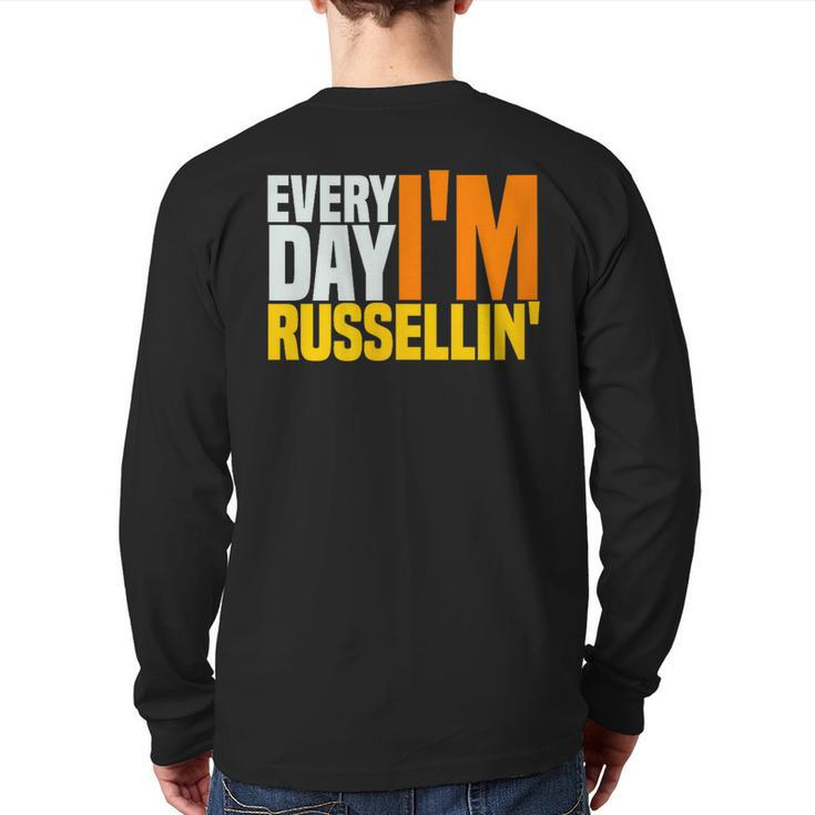 Everyday I'm Russellin T For A Russell Back Print Long Sleeve T-shirt