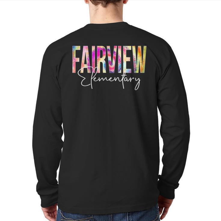 Fairview Elementary Tie Dye Back To School Appreciation Back Print Long Sleeve T-shirt